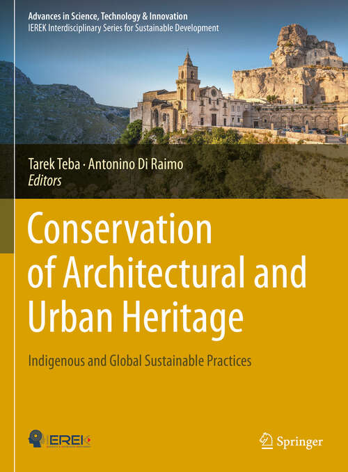 Book cover of Conservation of Architectural and Urban Heritage: Indigenous and Global Sustainable Practices (Advances in Science, Technology & Innovation)