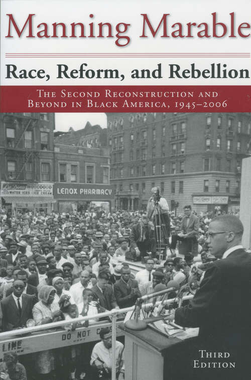 Book cover of Race, Reform, and Rebellion: The Second Reconstruction and Beyond in Black America, 1945-2006, Third Edition (EPUB Single)
