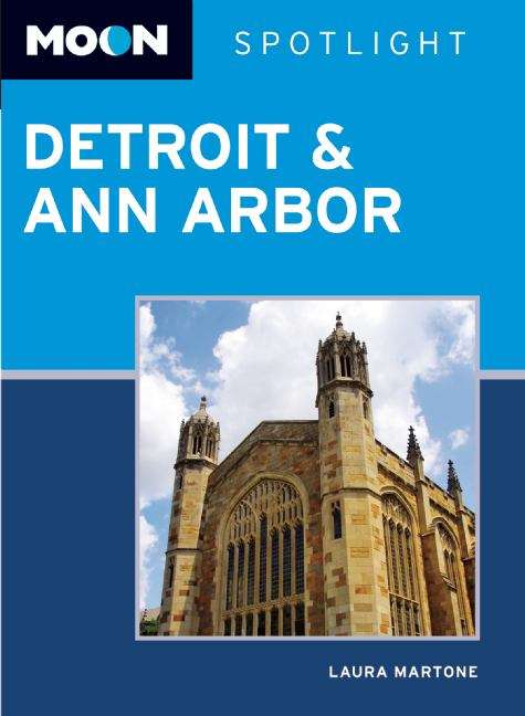 Book cover of Moon Spotlight Detroit & Ann Arbor