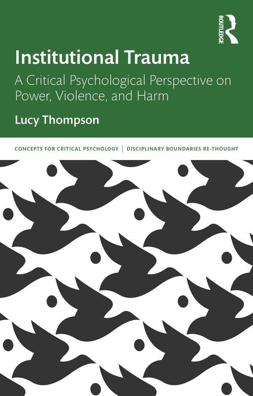 Book cover of Institutional Trauma: A Critical Psychological Perspective on Power, Violence, and Harm (1) (Concepts for Critical Psychology)