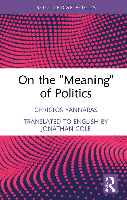 Book cover of On the 'Meaning' of Politics (Transforming Political Theologies)