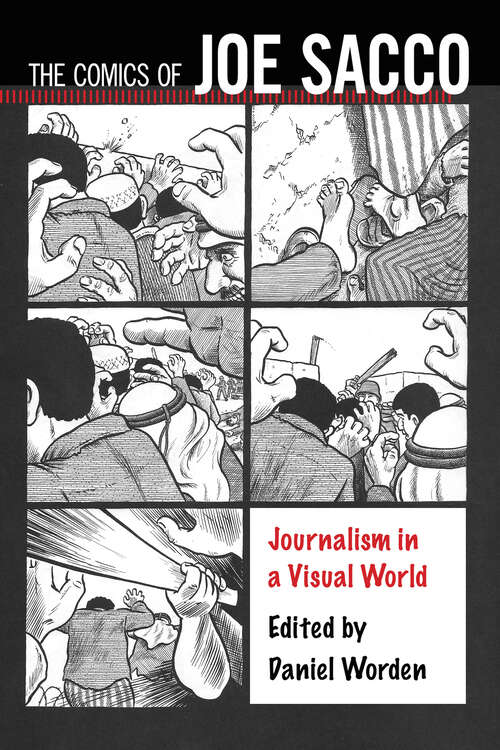 Book cover of The Comics of Joe Sacco: Journalism in a Visual World (EPub Single) (Critical Approaches to Comics Artists Series)