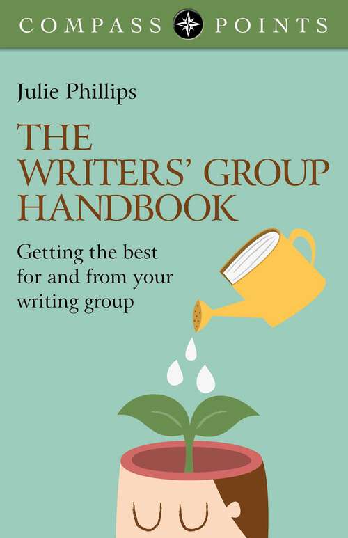 Book cover of Compass Points - The Writers' Group Handbook: Getting the Best For and From Your Writing Group