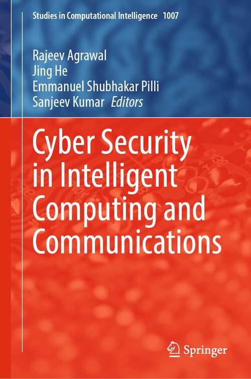 Cyber Security in Intelligent Computing and Communications (Studies in Computational Intelligence #1007)