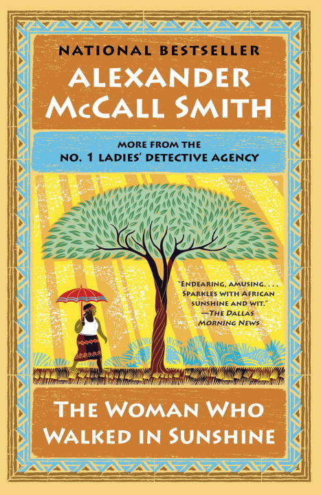 Book cover of The Woman Who Walked in Sunshine: No. 1 Ladies' Detective Agency (16) (No. 1 Ladies' Detective Agency Series #16)