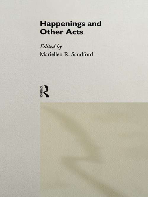 Book cover of Happenings and Other Acts (Worlds of Performance)