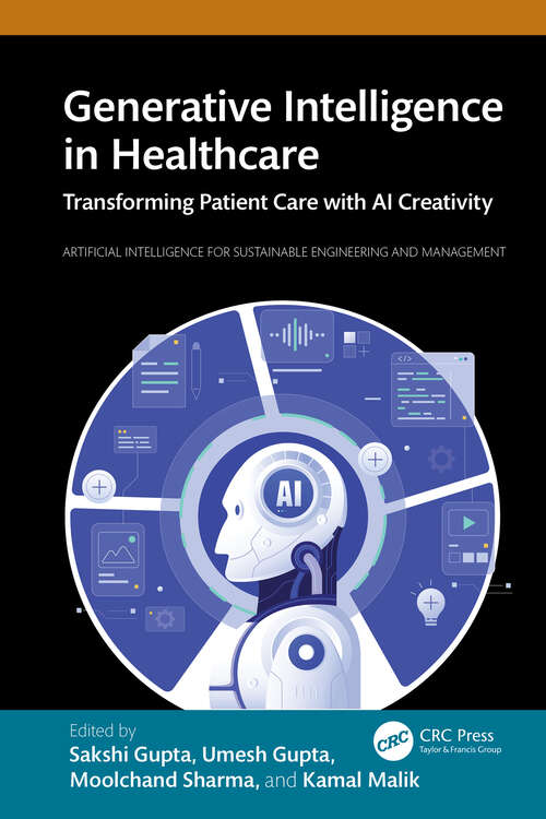 Book cover of Generative Intelligence in Healthcare: Transforming Patient Care with AI Creativity (1) (Artificial Intelligence for Sustainable Engineering and Management)