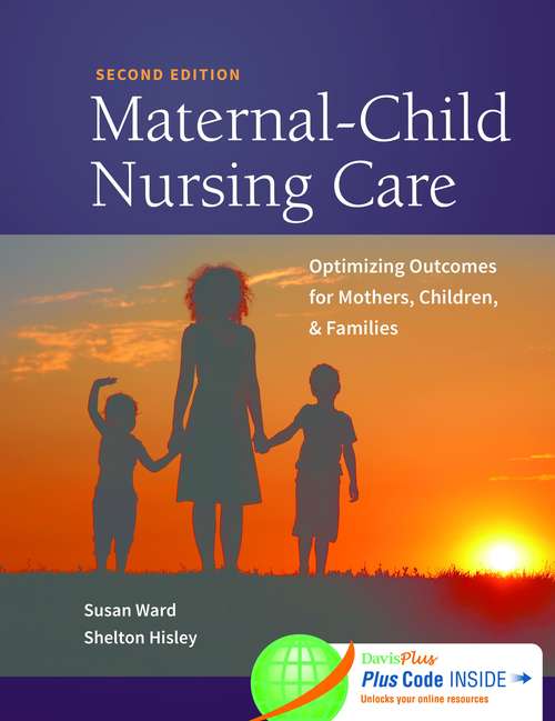Book cover of Maternal-Child Nursing Care with Women's Health Companion 2e: Optimizing Outcomes For Mothers, Children, And Families
