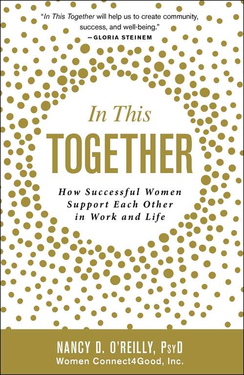 Book cover of In This Together: How Successful Women Support Each Other in Work and Life
