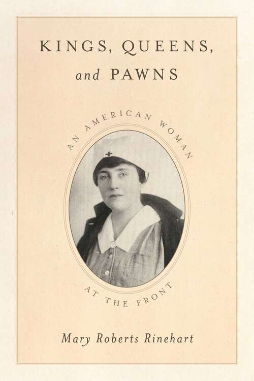 Book cover of Kings, Queens, and Pawns: An American Woman at the Front