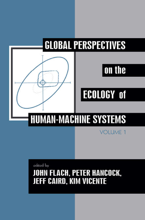 Global Perspectives on the Ecology of Human-Machine Systems (Resources for Ecological Psychology Series)
