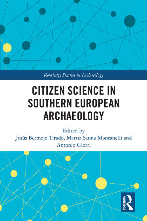 Book cover of Citizen Science in Southern European Archaeology (1) (Routledge Studies in Archaeology)