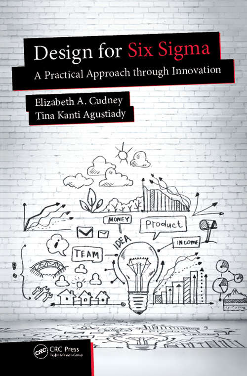 Book cover of Design for Six Sigma: A Practical Approach through Innovation (Continuous Improvement Series)