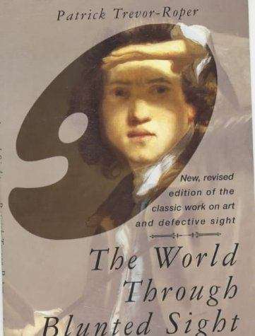 Book cover of The World Through Blunted Sight: An Inquiry into the Influence of Defective Vision on Art and Character