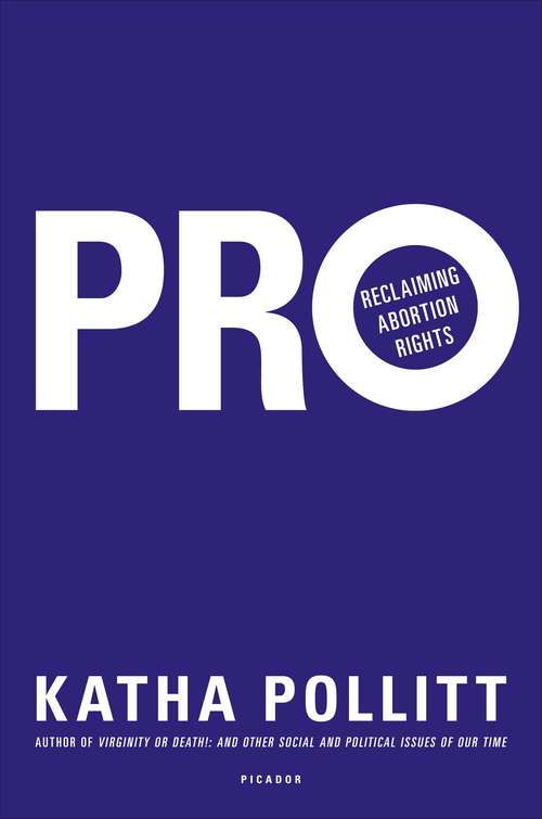 Book cover of Pro: Reclaiming Abortion Rights
