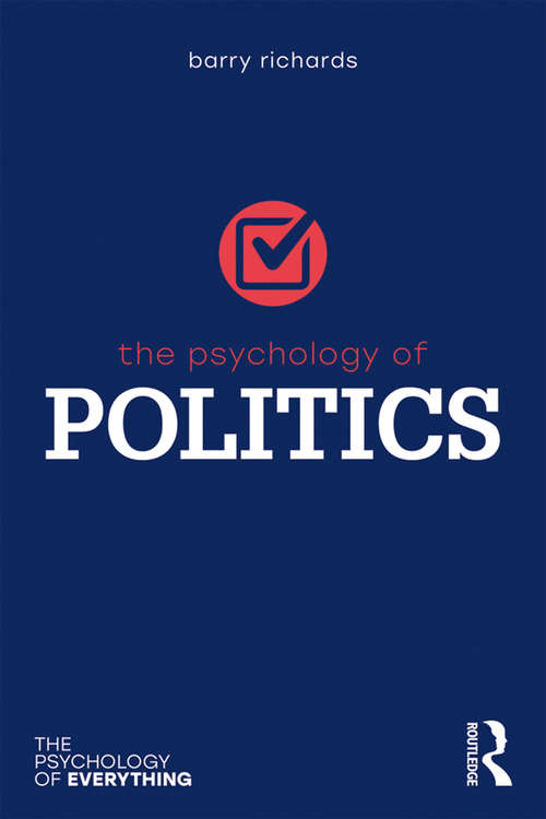The Psychology of Politics (The Psychology of Everything)