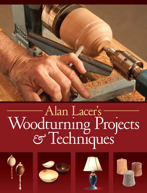 Book cover of Alan Lacer's Woodturning Projects & Techniques