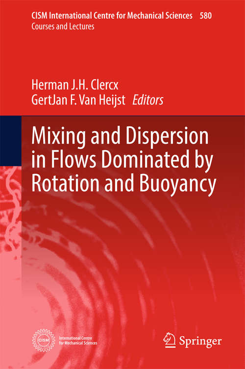 Mixing and Dispersion in Flows Dominated by Rotation and Buoyancy (CISM International Centre for Mechanical Sciences #580)
