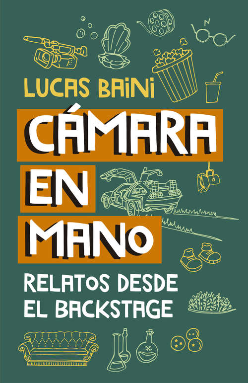 Book cover of Cámara en mano: Relatos desde el backstage