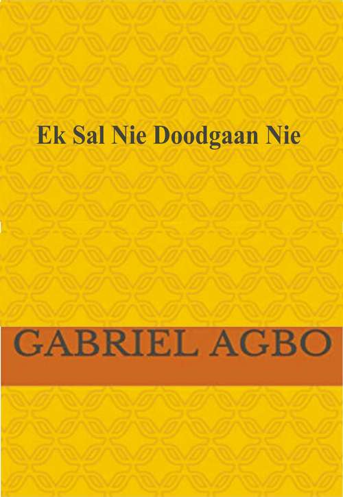 Book cover of Ek Sal Nie Doodgaan Nie!