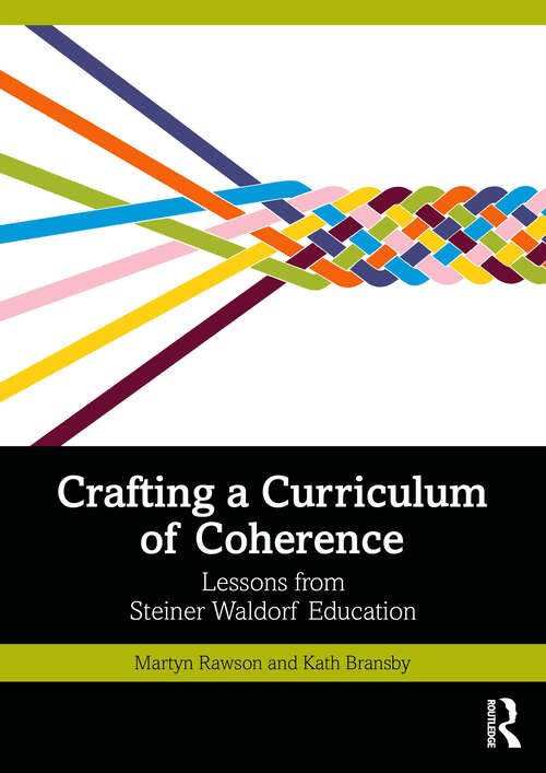 Book cover of Crafting a Curriculum of Coherence: Lessons from Steiner Waldorf Education (1)