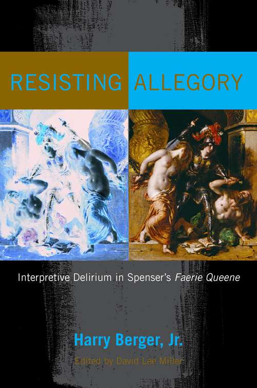 Book cover of Resisting Allegory: Interpretive Delirium in Spenser's Faerie Queene (1)