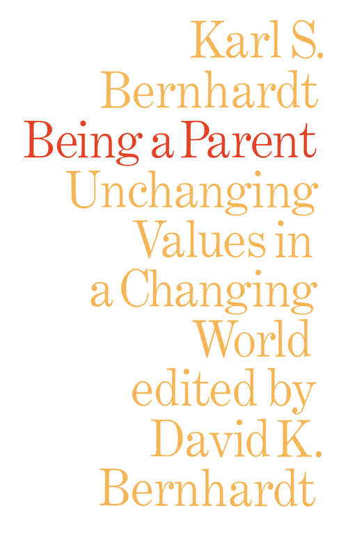 Book cover of Being a Parent: Unchanging Values in a Changing World