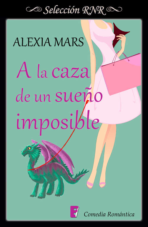 Book cover of A la caza de un sueño imposible (Cazadoras #3)