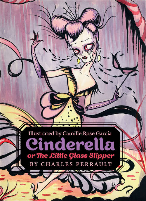 Book cover of Cinderella, or The Little Glass Slipper