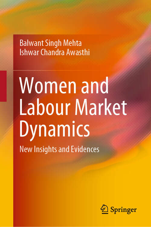 Women and Labour Market Dynamics: New Insights and Evidences