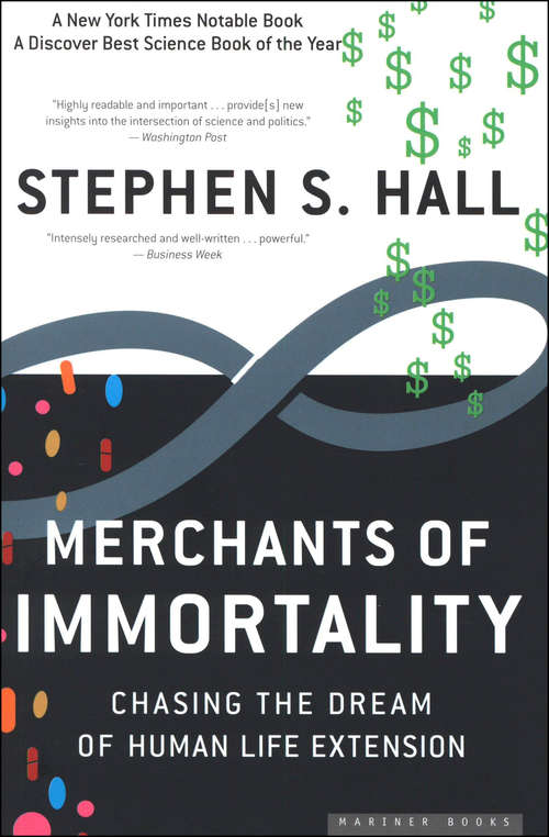 Merchants of Immortality: Chasing the Dream of Human Life Extension