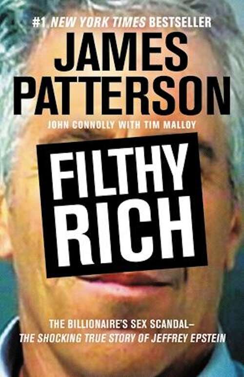 Book cover of Filthy Rich: A Powerful Billionaire, the Sex Scandal that Undid Him, and All the Justice that Money Can Buy: The Shocking True Story of Jeffrey Epstein