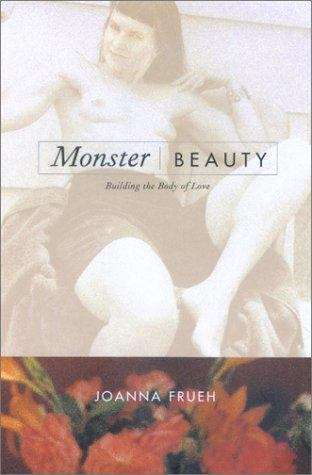 Book cover of Monster / Beauty: Building the Body of Love