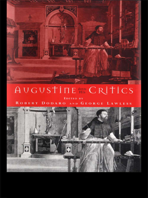 Book cover of Augustine and his Critics: Essays In Honour Of Gerald Bonner (Christian Origins Ser.)