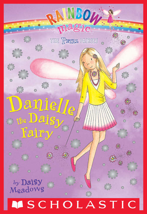 Book cover of Petal Fairies #6: Danielle the Daisy Fairy (Petal Fairies #6)