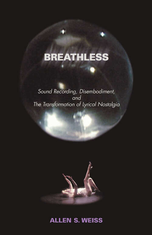 Book cover of Breathless: Sound Recording, Disembodiment, and The Transformation of Lyrical Nostalgia