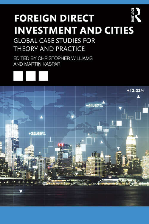 Book cover of Foreign Direct Investment and Cities: Global Case Studies for Theory and Practice (1)