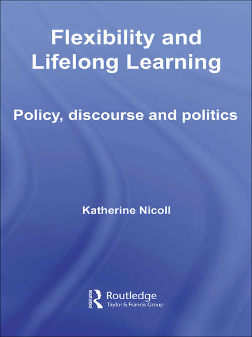 Flexibility and Lifelong Learning: Policy, Discourse, Politics