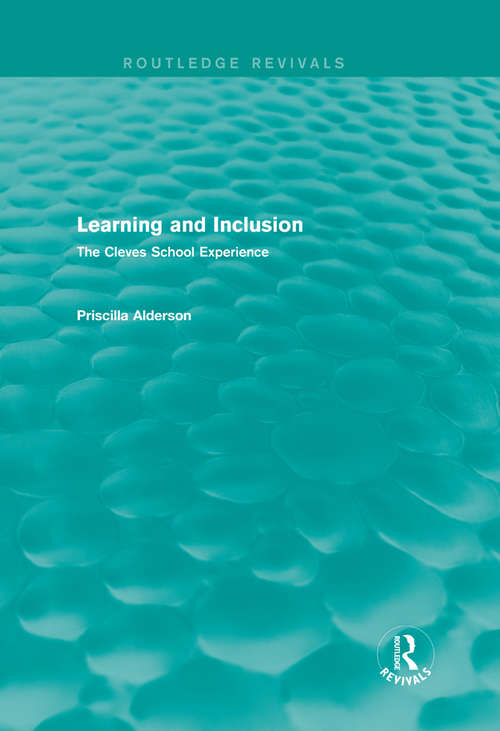 Learning and Inclusion: The Cleves School Experience (Routledge Revivals)
