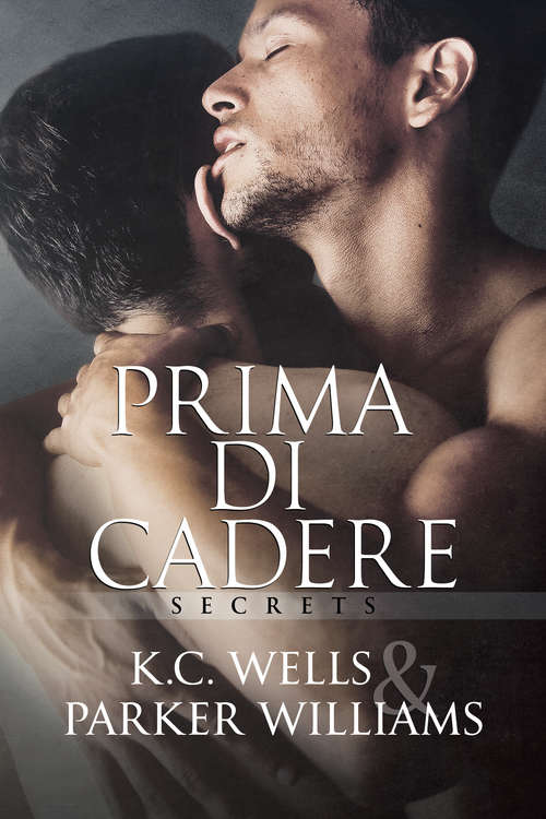 Book cover of Prima di cadere (Secrets (Italiano) #1)