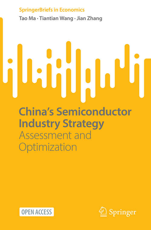 Book cover of China’s Semiconductor Industry Strategy: Assessment and Optimization (SpringerBriefs in Economics)