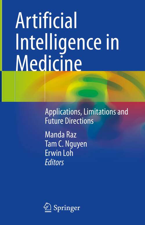 Artificial Intelligence in Medicine: Applications, Limitations and Future Directions
