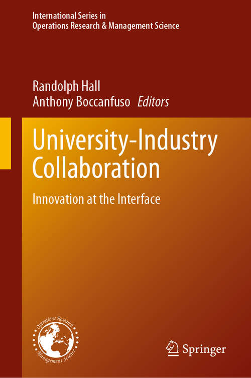 Book cover of University-Industry Collaboration: Innovation at the Interface (International Series in Operations Research & Management Science #369)