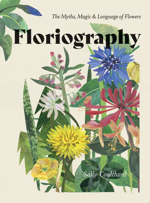 Book cover of Floriography: The Myths, Magic & Language of Flowers