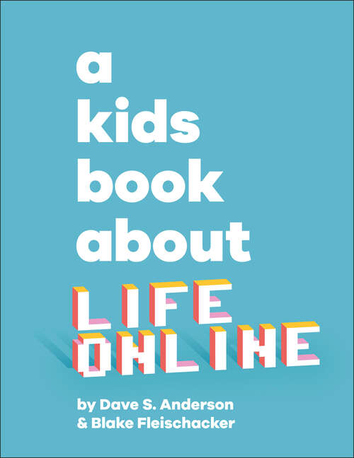 Book cover of A Kids Book About Life Online (A Kids Book)