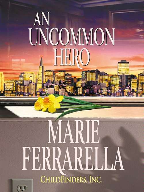 Book cover of Childfinders, Inc.: An Uncommon Hero