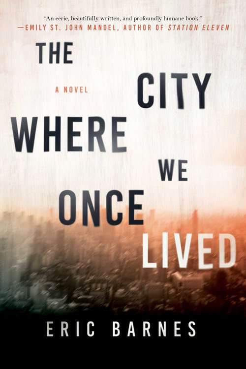 Book cover of The City Where We Once Lived: A Novel