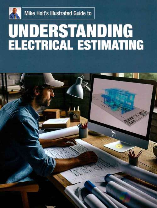 Book cover of Mike Holt's Illustrated Guide to Understanding Electrical Estimating