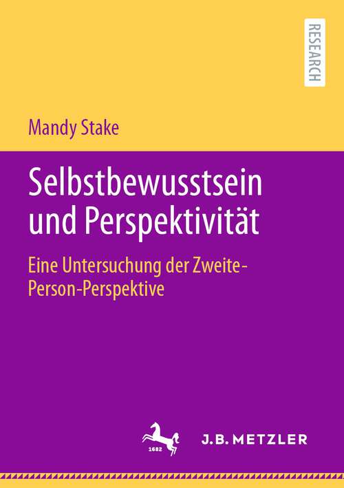 Book cover of Selbstbewusstsein und Perspektivität: Eine Untersuchung der Zweite-Person-Perspektive (1. Aufl. 2023)