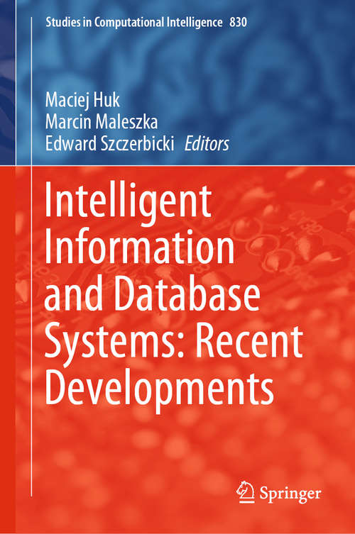 Book cover of Intelligent Information and Database Systems: Recent Developments (1st ed. 2020) (Studies in Computational Intelligence #830)
